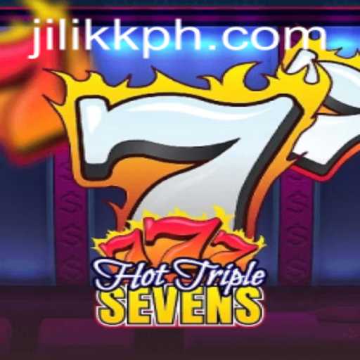 Discover the Excitement of HotTripleSevens at JiLiKK.COM