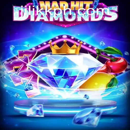 Thrilling Adventures in MadHitDiamonds: Delve Into the Sparkling World of JiLiKK.COM
