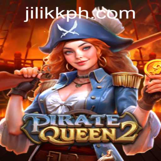 Exploring the Thrilling World of PirateQueen2 at JiLiKK.COM